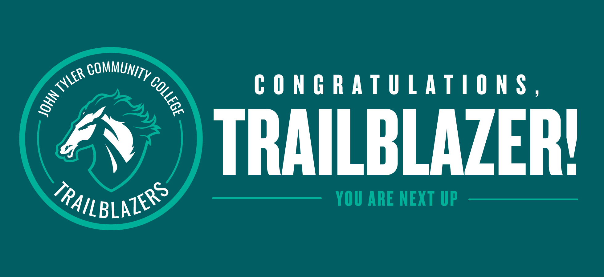 Congratulations Trailblazer! You are next up.